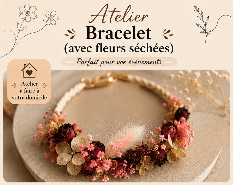 Atelier Bracelet avec Fleurs Séchées